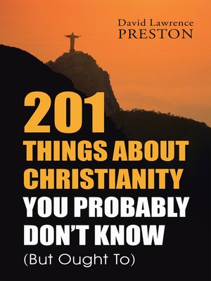 cover image of 201 Things About Christianity You Probably Don'T Know (But Ought To)
